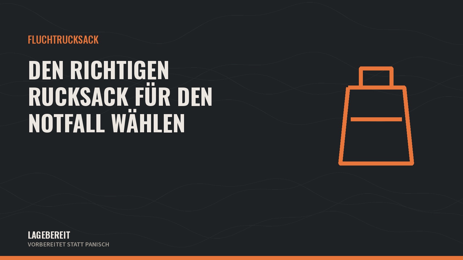 Titelgrafik: Den richtigen Rucksack für den Notfall wählen